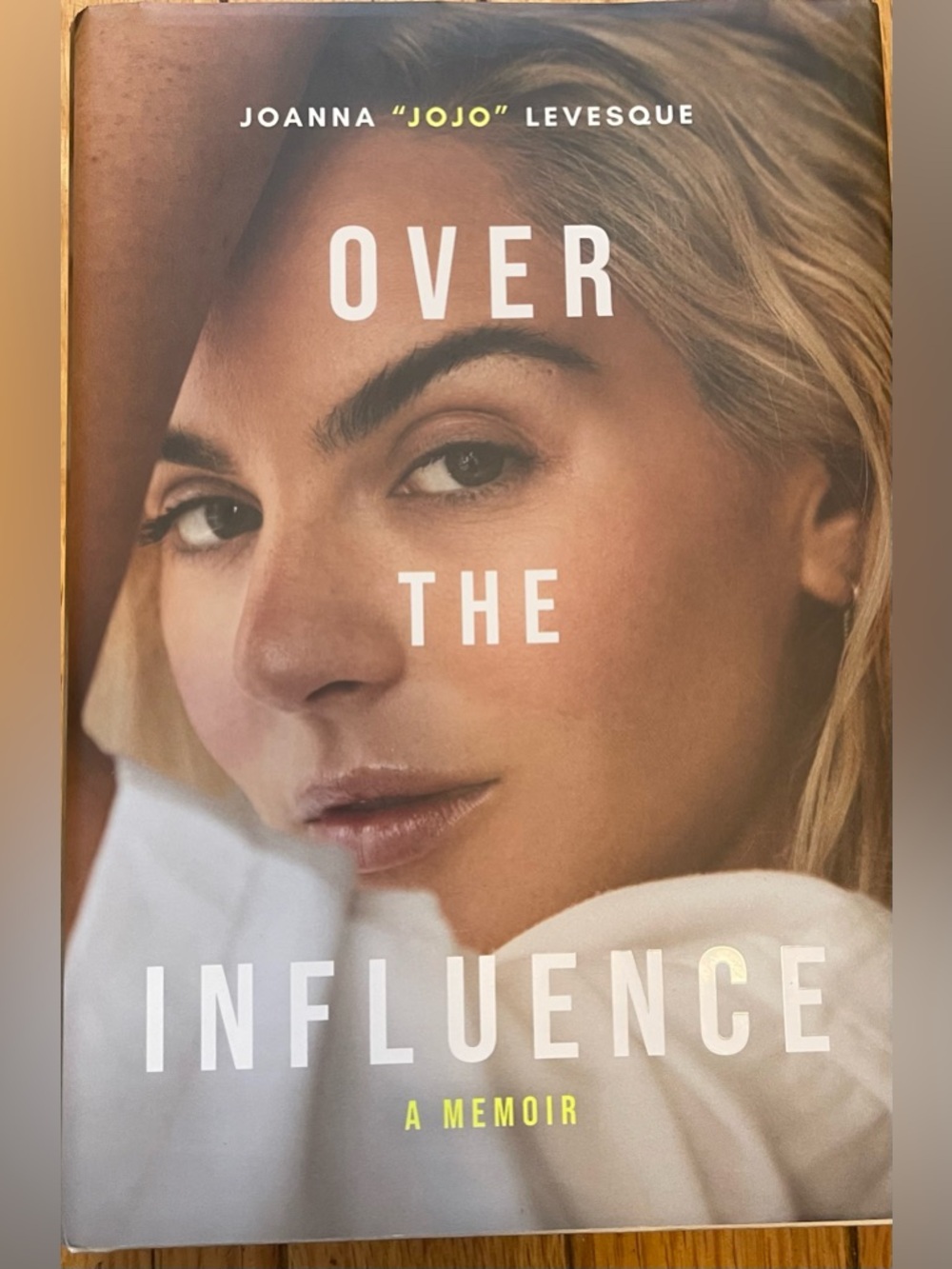 Joanna 'JoJo' Levesque Over The Influence A Memoir by Joanna “Jojo” Levesque